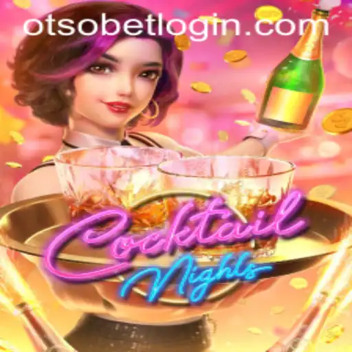 Uncovering the Excitement of Cocktail Nights: A Dive into the Gameplay and Otsobet Login