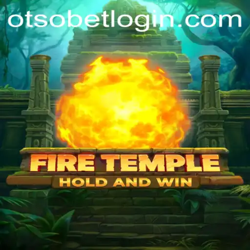 Exploring the Mystical World of FireTemple and Its Connection to Otsobet Login