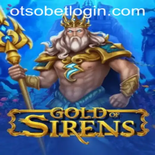GoldofSirens and the Fascinating World of Otsobet Login
