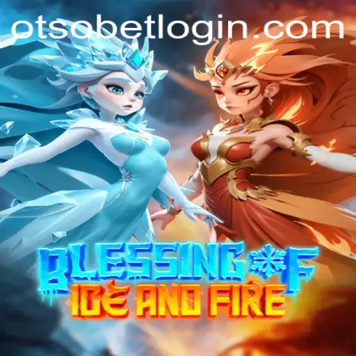 Blessing of Ice and Fire: A Thrilling Adventure Awaits