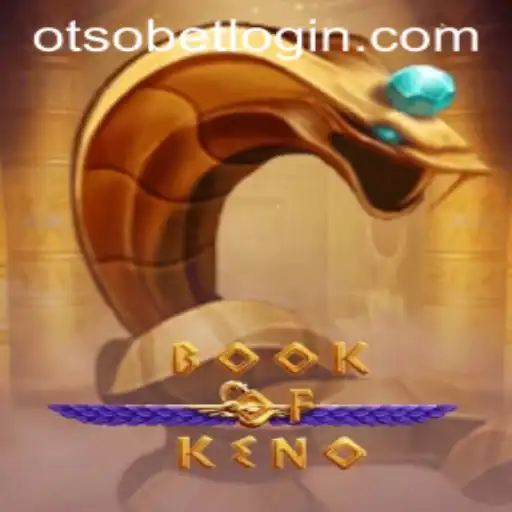 Exploring the Exciting World of BookOfKeno and Otsobet Login