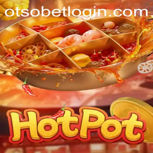 Exploring the Exciting World of Hotpot: A Guide to Otsobet Login and Gameplay
